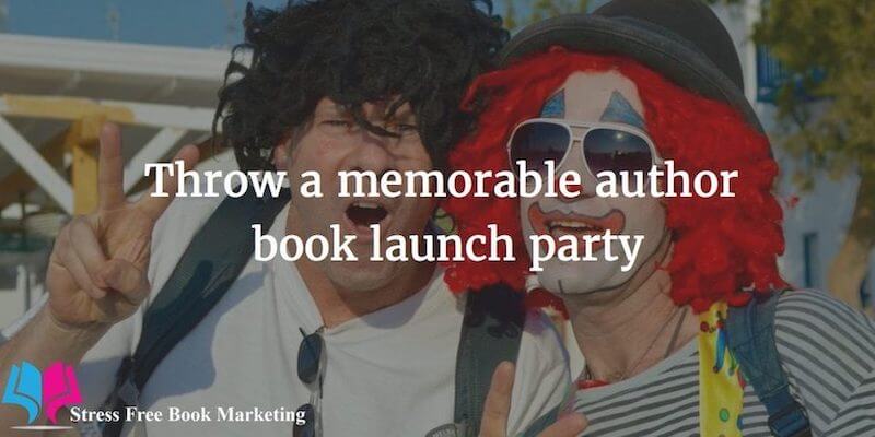 How to Throw a Memorable Author Book Launch Party